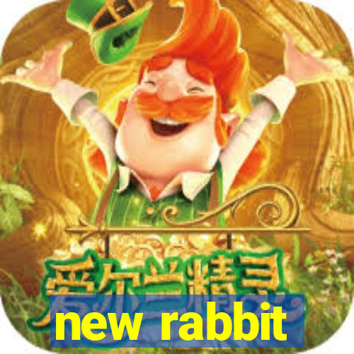new rabbit